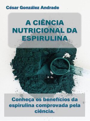 cover image of A Ciência Nutricional Da Espirulina